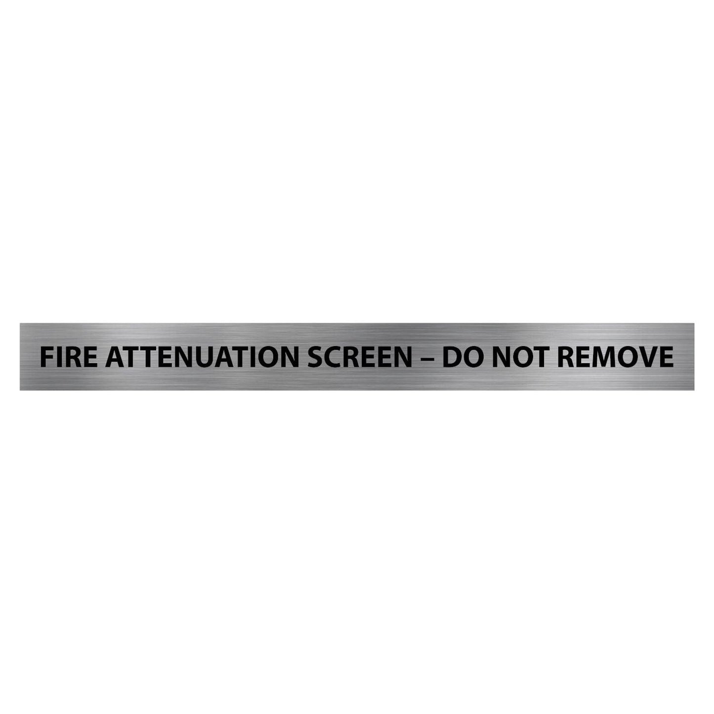 Fire Attenuation Screen &#8211; Do not Remove Sign