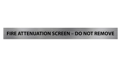 Fire Attenuation Screen &#8211; Do not Remove Sign